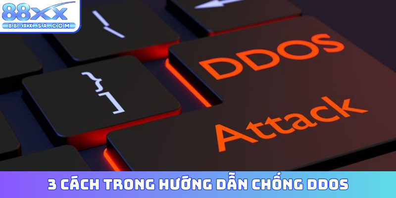 3 cách trong hướng dẫn chống DDos
