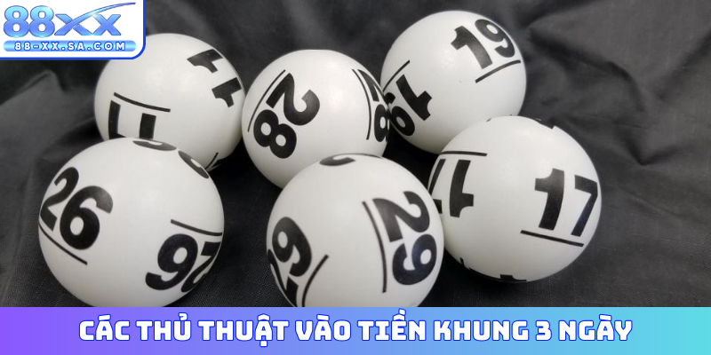 Các thủ thuật vào tiền khung 3 ngày
