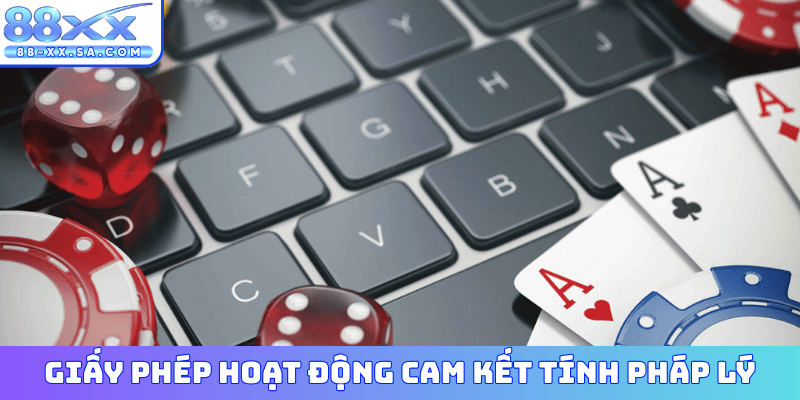 Giấy phép hoạt động cam kết tính pháp lý