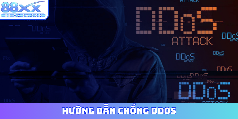 Hướng dẫn chống DDos