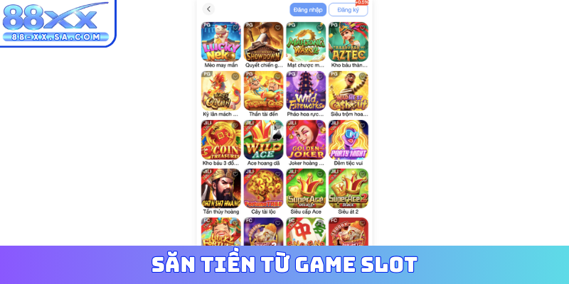 Săn tiền từ game slot