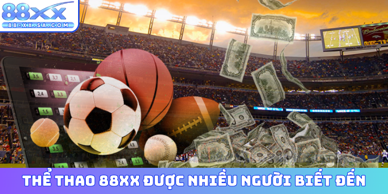 Thể thao 88XX được nhiều người biết đến